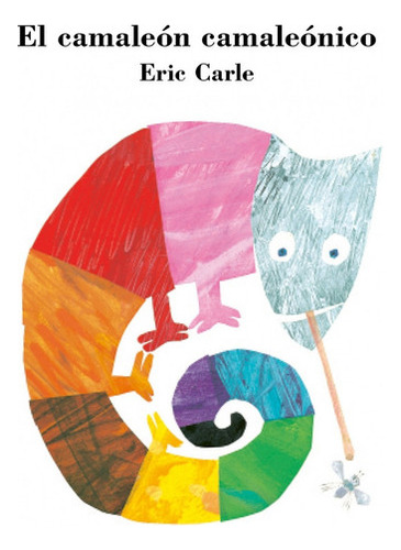 El Camaleon Camaleonico - Carle Eric