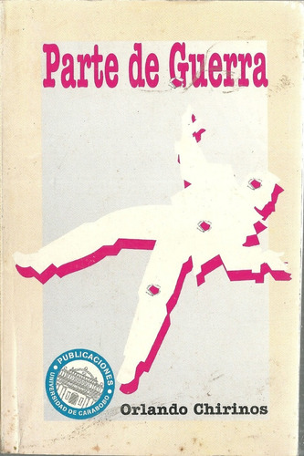 Libro Fisico Parte De Guerra Novela Orlando Chirinos