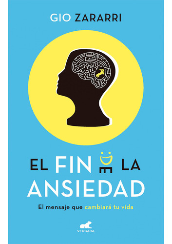 El Fin De La Ansiedad- Gio Zararri / Tapa Blanda