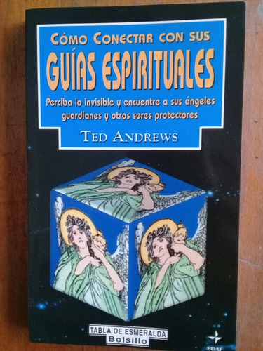 Como Conectar Con Sus Guias Espirituales. Ted Andrews. Edaf