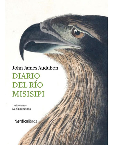 Diario Del Río Misisipi - John James Audubon