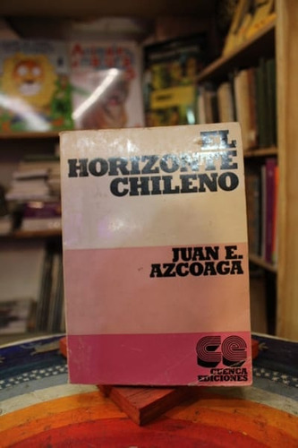 El Horizonte Chileno - Juan E. Azcoaga