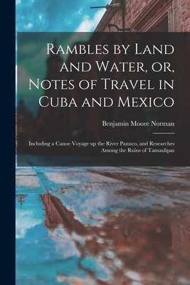 Libro Rambles By Land And Water, Or, Notes Of Travel In C...