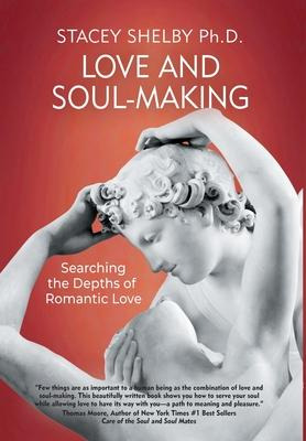 Libro Love And Soul-making : Searching The Depths Of Roma...