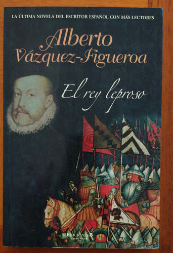 El Rey Leproso - Alberto Vazquez Figueroa (Usado)