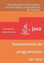 Comprar Libro: Fundamentos Programación Java (spanish Edition)