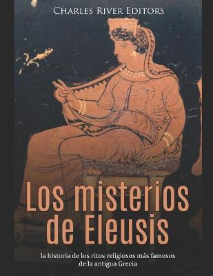 Libro Los Misterios De Eleusis : La Historia De Los Ritos...
