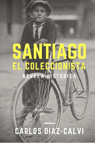 Libro: Santiago: El Coleccionista (colección Diaz Calvi) 1)