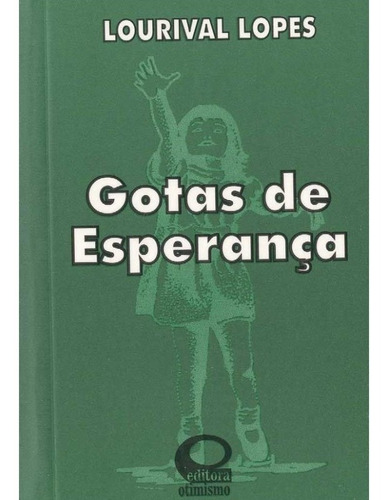 Imagem 2 de 2 de Gotas De Esperança - Mensagens De Bolso - Lourival Lopes