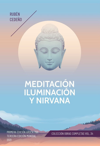 Libro Meditación, Iluminación Y Nirvana. Rubén Cedeño