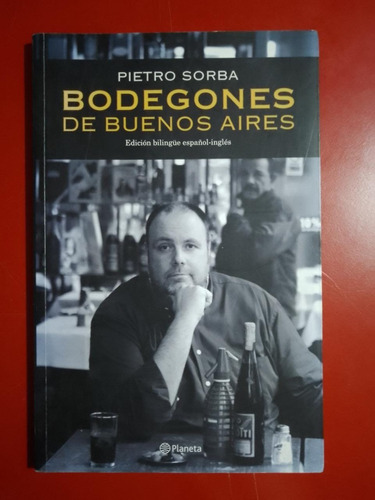 Pietro Sorba- Bodegones De Buenos Aires 2008