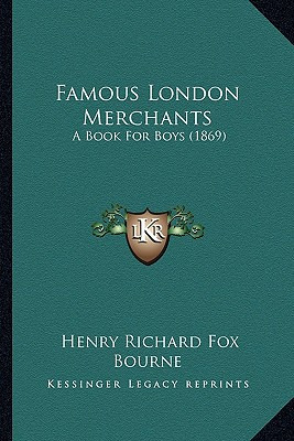 Libro Famous London Merchants: A Book For Boys (1869) - B...