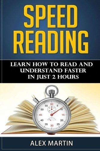 Speed Reading Learn How To Read And Understand Faste