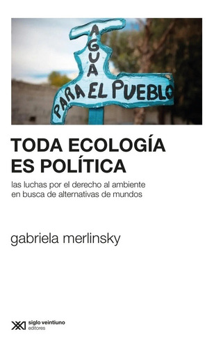 Imagen 1 de 1 de Toda Ecología Es Política - Merlinsky, Gabriela