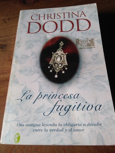 La Princesa Fugitiva, Christina Dodd,  Novela Romántica, 