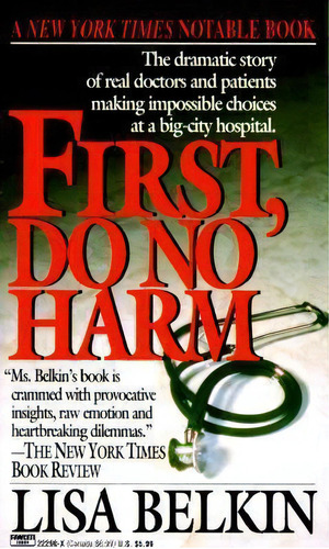 First, Do No Harm : The Dramatic Story Of Real Doctors And, De Lisa Belkin. Editorial Random House Usa Inc En Inglés