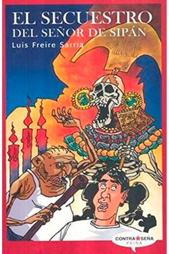 Libro El Secuestro Del Señor De Sipan Luis Freire Sarria