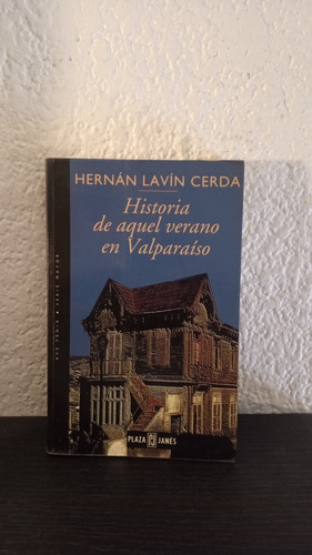 Historia De Aquel Verano En Valpariso - Hernán Lavín Cerda