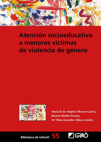 Atención Socioeducativa A Menores Víctimas De Violencia De Género, De Rosario Mérida Serrano Y Otros. Editorial Graó, Tapa Blanda En Español, 2022