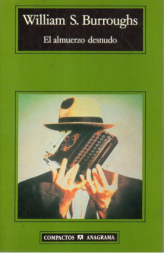 El Almuerzo Desnudo William S. Burroughs Nuevo