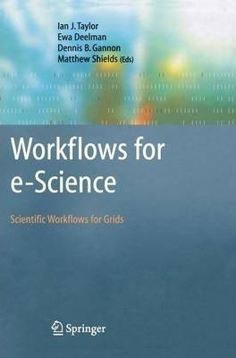 Workflows For E-science - Ewa Deelman (hardback)