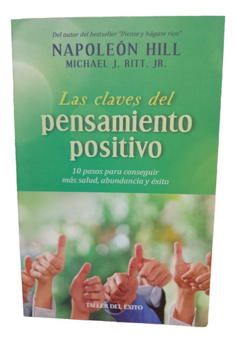 Las Claves Del Pensamiento Positivo, De Napoleon Hill., Vol. 1.0. Editorial Taller Del Exito, Tapa Blanda, Edición 1era En Español