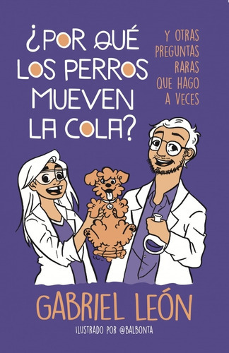 Por Qué Los Perros Mueven La Cola - León, Gabriel