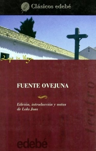 Fuenteovejuna, de Félix Lope de Vega. Editorial edebé en español