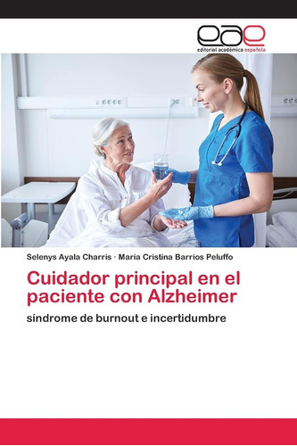 Libro: Cuidador Principal En El Paciente Con Alzheimer: Sínd