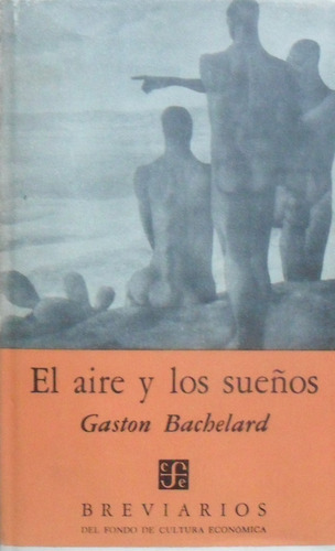 Gastón Bachelard. El Aire Y Los Sueños