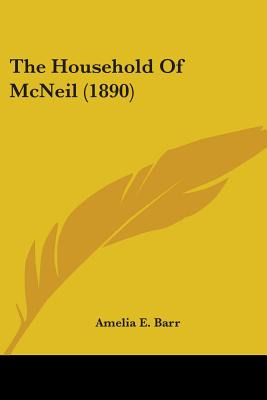 Libro The Household Of Mcneil (1890) - Barr, Amelia E.