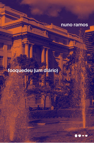 Fooquedeu: (um diário), de Ramos, Nuno. Editora Todavia, capa mole em português, 2022