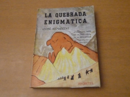 José Armani. La Quebrada Enigmatica