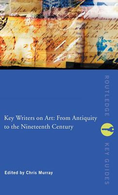 Libro Key Writers On Art: From Antiquity To The Nineteent...