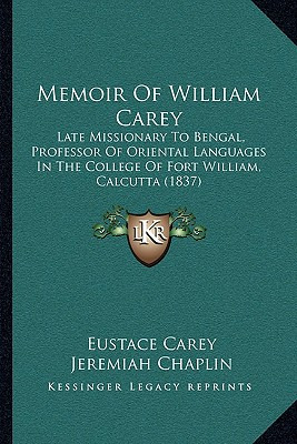 Libro Memoir Of William Carey: Late Missionary To Bengal,...