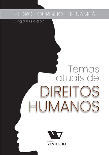 Temas Atuais De Direitos Humanos, De Pedro Tourinho Tupinambá. Editora Venturoli, Capa Mole Em Português