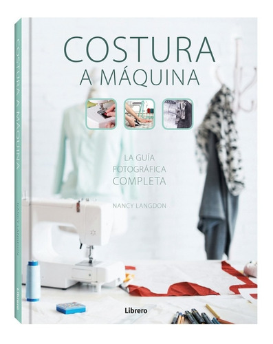 Costura A Máquina - La Guía Completa