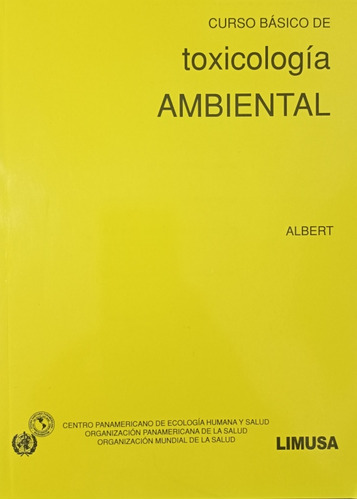 Curso Básico De Toxicología Ambiental 2a Ed Albert - Limusa