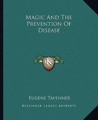 Libro Magic And The Prevention Of Disease - Eugene Tavenner