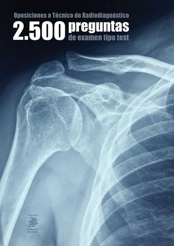 Libro: Oposiciones A Técnico De Radiodiagnóstico: 2.500 Preg