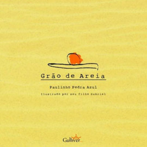 Grão de areia, de PEDRA AZUL, PAULINHO. Editora GULLIVER EDITORA, capa mole em português