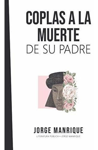 Coplas A La Muerte De Su Padre Jorge Manrique -..., de Manrique, Jorge. Editorial Independently Published en español