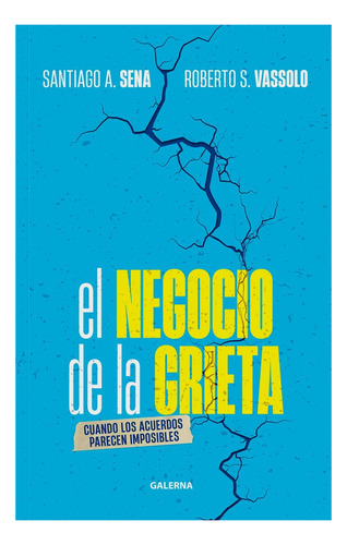 Imagen 1 de 1 de El Negocio De La Grieta - Santiago Senna Y Roberto Vassolo