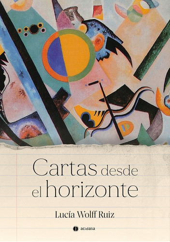 Cartas Desde El Horizonte - Wolff Ruiz, Lucia