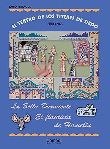 El Teatro De Los Títeres De Dedo Presenta... La Bella Durmie