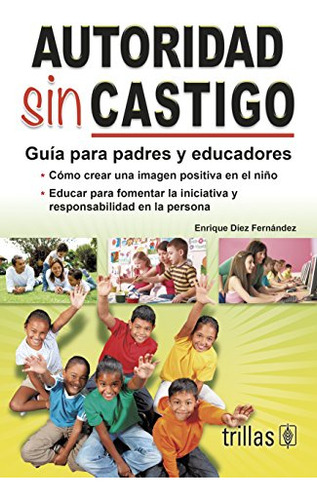 Libro Autoridad Sin Castigo De Enrique Diéz Fernández Ed: 1