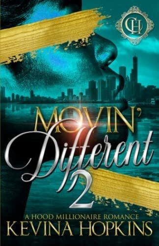 Movin Different 2 A Hood Millionaire Romance (movin., de Hopkins, Kevina. Editorial Independently Published en inglés