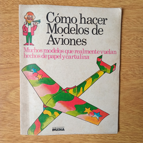 Libro Como Hacer Modelos De Aviones Editorial Plesa 