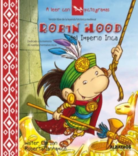 Robin Hood Del Imperio Inca - Pictogramas Albatros