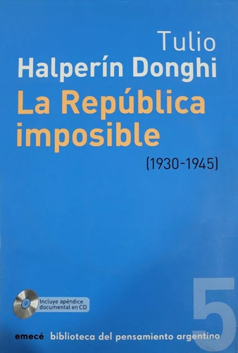 La Republica Imposible (1930-1945) Halperin Donghi - Con Cd